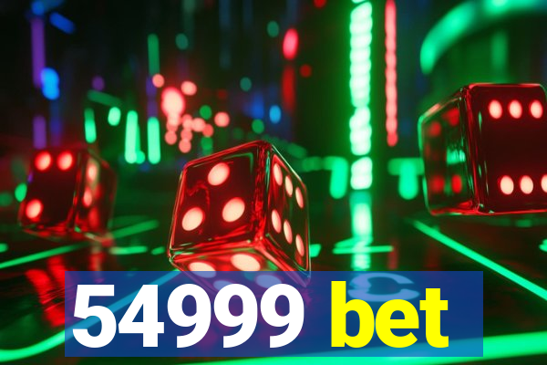 54999 bet